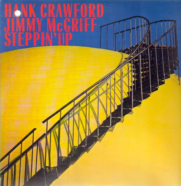 Jimmy Mcgriff Hank Crawford – Steppin' Up vinyl cover art