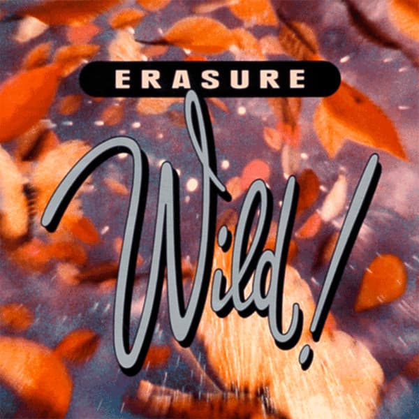 Erasure – Synth-Pop - Wild! vinyl cover art