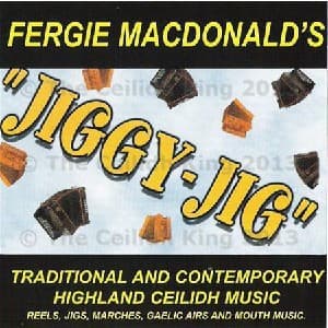 Fergie Macdonald – Jiggy-Jig - Traditional And Contemporary Highland Ceilidh Music vinyl cover art