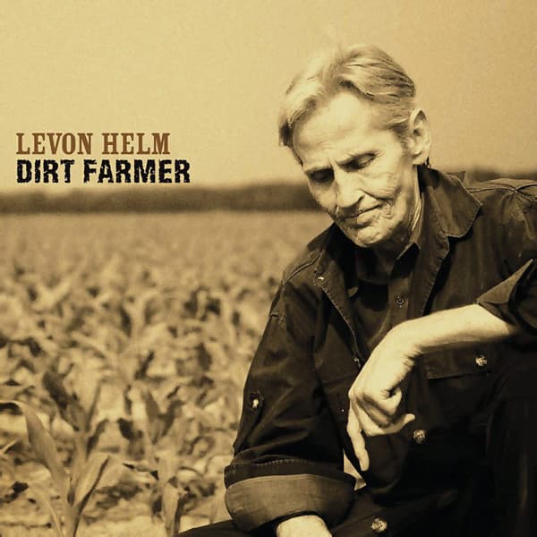 Levon Helm – Dirt Farmer vinyl cover art
