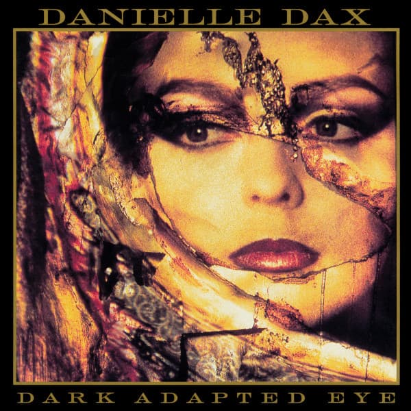Danielle Dax – Dark Adapted Eye vinyl cover art