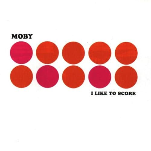 Moby – House - I Like To Score vinyl cover art