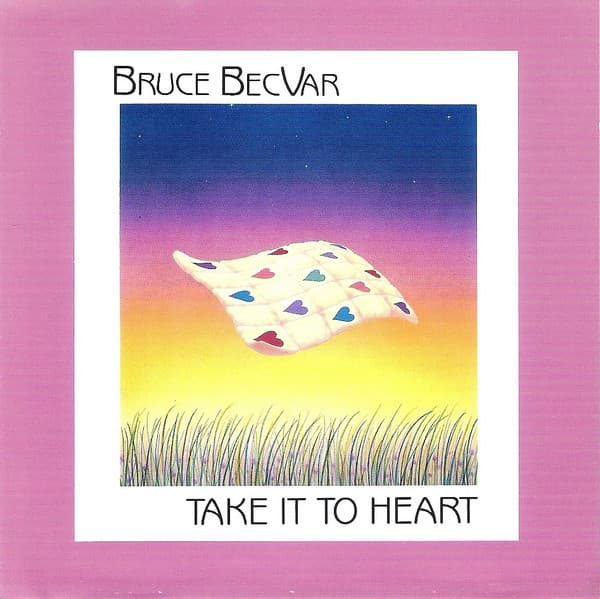 Bruce Becvar – Take It To Heart vinyl cover art