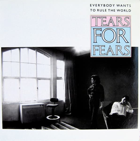 Tears For Fears – Everybody Wants To Rule The World vinyl cover art