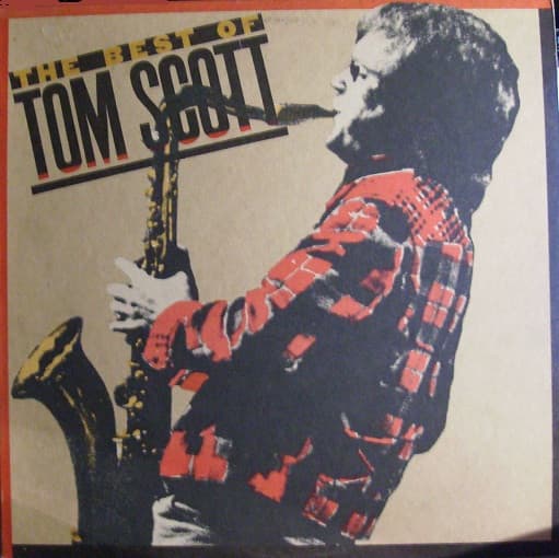 Tom Scott – The Best Of Tom Scott vinyl cover art