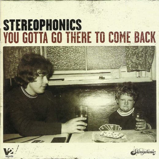 Stereophonics – You Gotta Go There To Come Back vinyl cover art