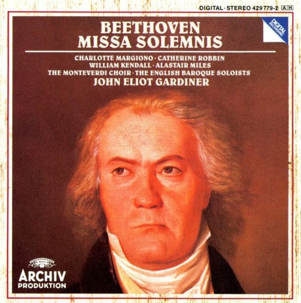 Ludwig Van Beethoven, Charlotte Margiono, Catherine Robbin, William Kendall, Alastair Miles, The Monteverdi Choir, The English Baroque Soloists, John Eliot Gardiner – Missa Solemnis vinyl cover art