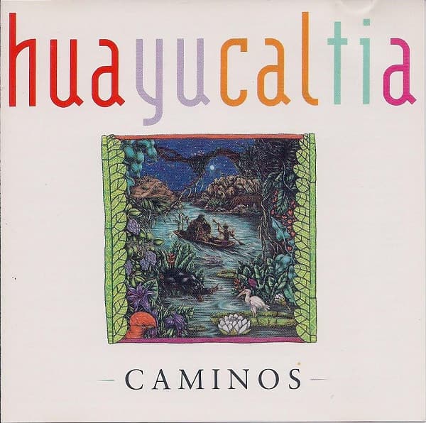 Huayucaltia – Caminos vinyl cover art