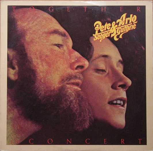 Arlo Guthrie Pete Seeger – Pete Seeger & Arlo Guthrie Together In Concert vinyl cover art