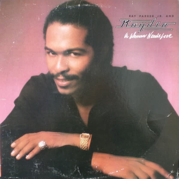 Raydio Ray Parker Jr. – A Woman Needs Love vinyl cover art