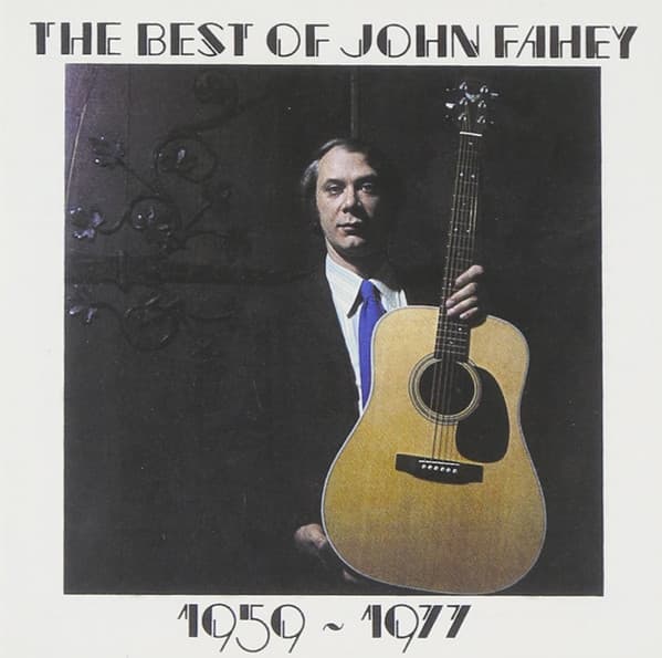 John Fahey – The Best Of John Fahey 1959 - 1977 vinyl cover art