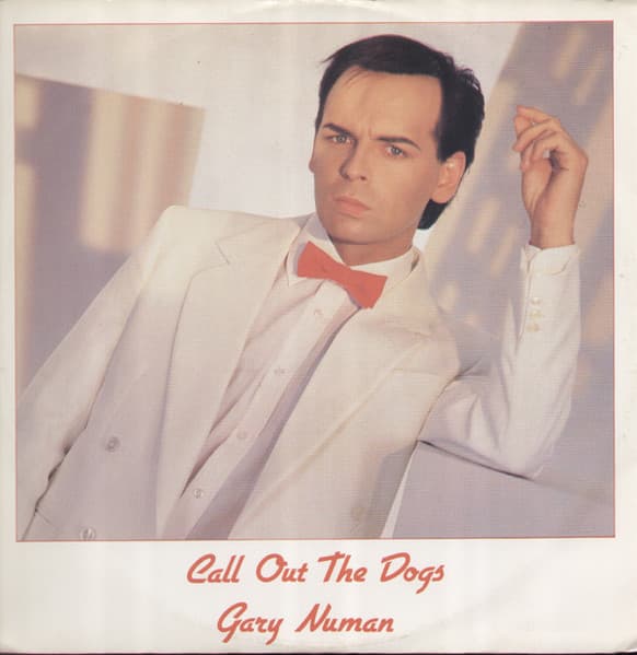 Gary Numan – Synth-Pop - Call Out The Dogs vinyl cover art