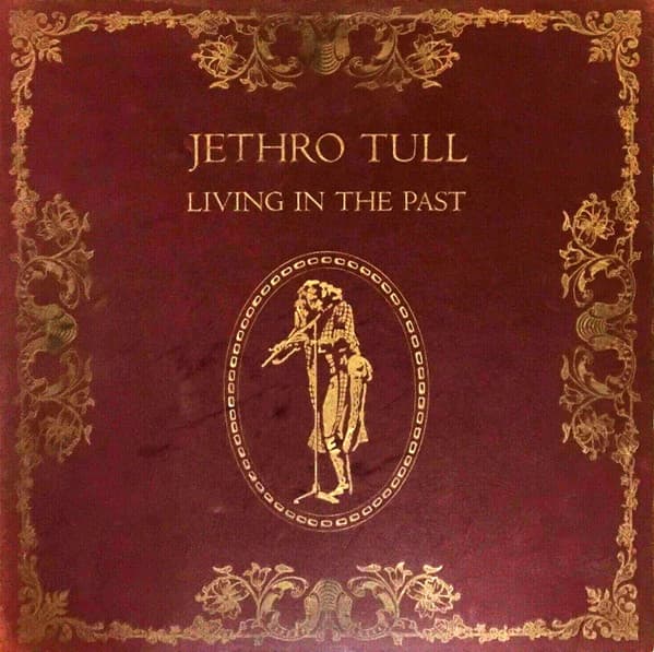 Jethro Tull – Living In The Past vinyl cover art