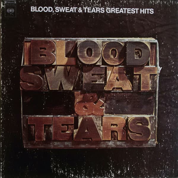 Sweat And Tears Blood – Blood, Sweat & Tears Greatest Hits vinyl cover art