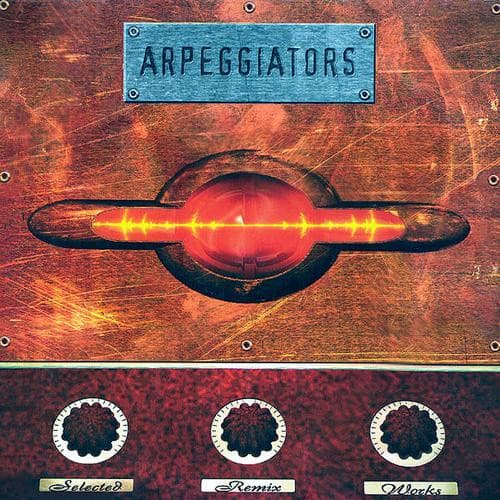 Arpeggiators – Trance - Selected Remix Works vinyl cover art