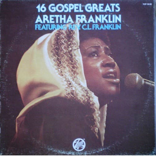 Reverend C.L. Franklin Aretha Franklin – 16 Gospel Greats vinyl cover art