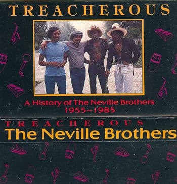 The Neville Brothers – Treacherous (A History Of The Neville Brothers 1955 -1985) vinyl cover art
