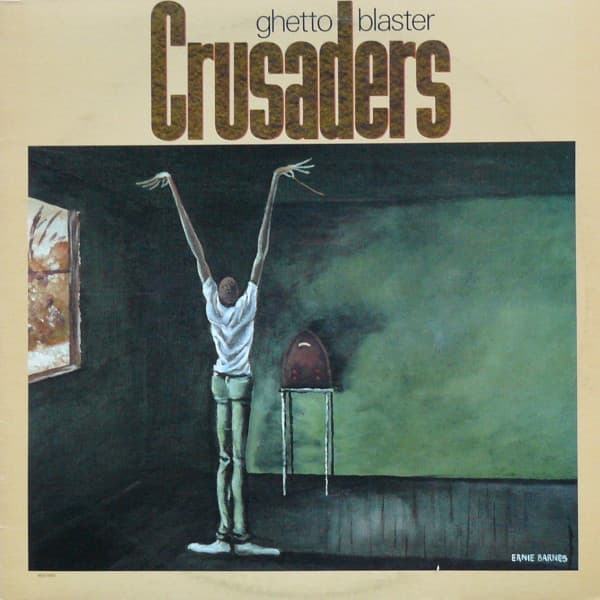 The Crusaders – Ghetto Blaster vinyl cover art