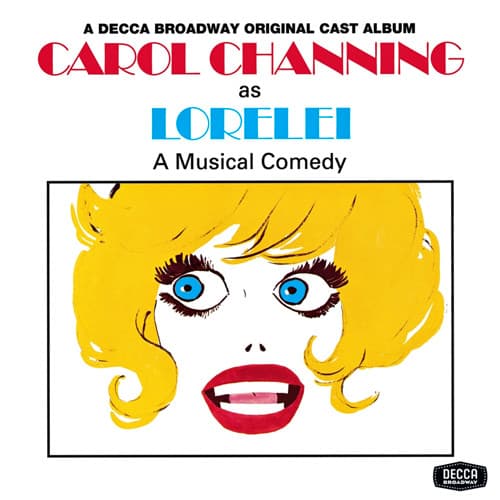 Carol Channing – Lorelei: A Musical Comedy (A Decca Broadway Original Cast Album) vinyl cover art