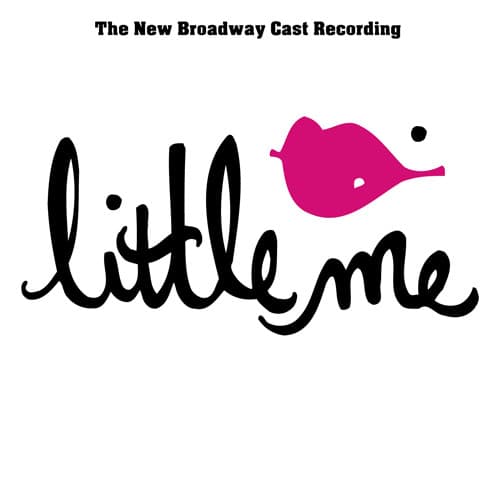 Little Me (The New Broadway Cast Recording)