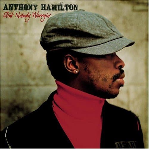 Anthony Hamilton – Ain'T Nobody Worryin' vinyl cover art