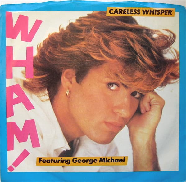 George Michael Wham! – Careless Whisper vinyl cover art
