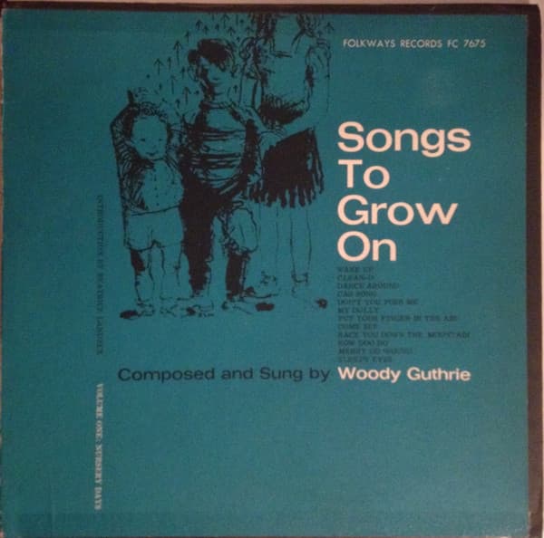 Woody Guthrie – Songs To Grow On Volume One: Nursery Days vinyl cover art