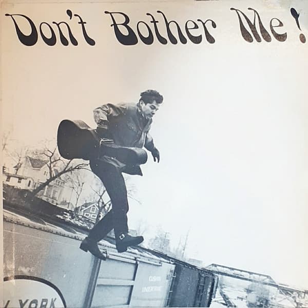 Don't Bother Me!