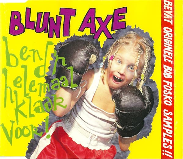 Blunt Axe – Euro House - Ben D'R Helemaal Klaar Voor! vinyl cover art