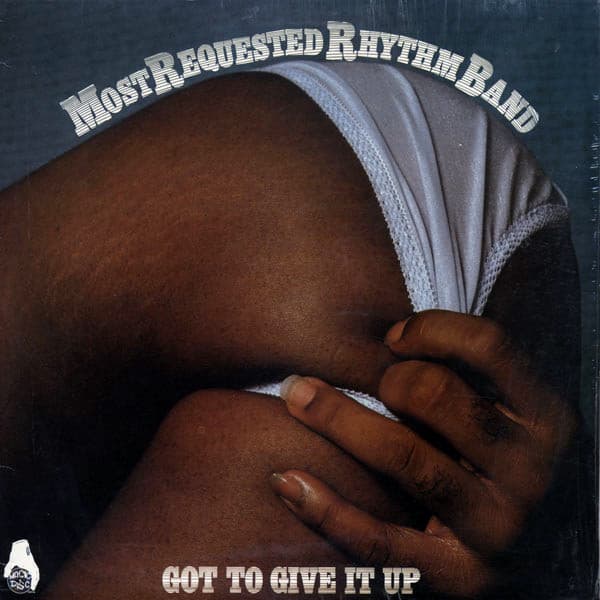 Most Requested Rhythm Band – Got To Give It Up vinyl cover art