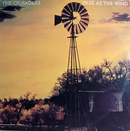 The Crusaders – Free As The Wind vinyl cover art