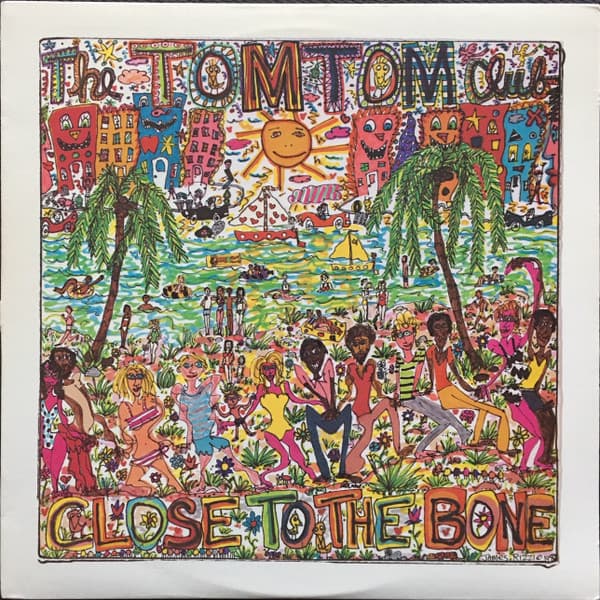 Tom Tom Club – Close To The Bone vinyl cover art