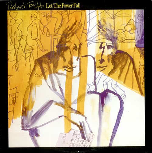 Robert Fripp – Abstract - Let The Power Fall vinyl cover art
