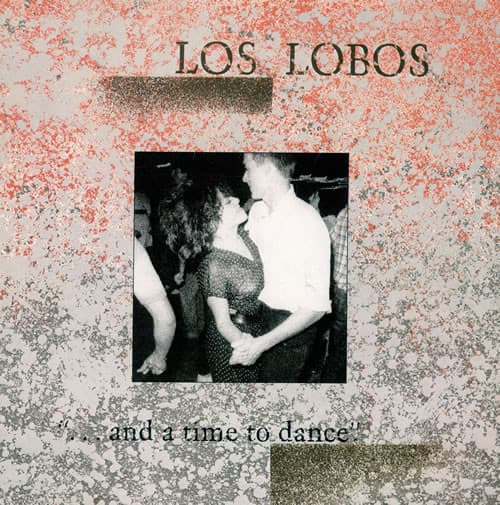 Los Lobos – ... And A Time To Dance vinyl cover art