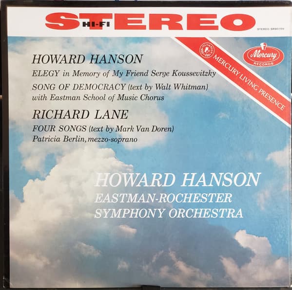 Howard Hanson, Eastman School Of Music Chorus, Richard Lane (8), Patricia Berlin, Eastman-Rochester Orchestra – Song Of Democracy / Four Songs vinyl cover art