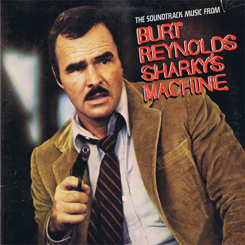 Various – The Soundtrack Music From Burt Reynolds Sharky'S Machine vinyl cover art