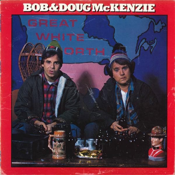 Bob & Doug Mckenzie – Great White North vinyl cover art