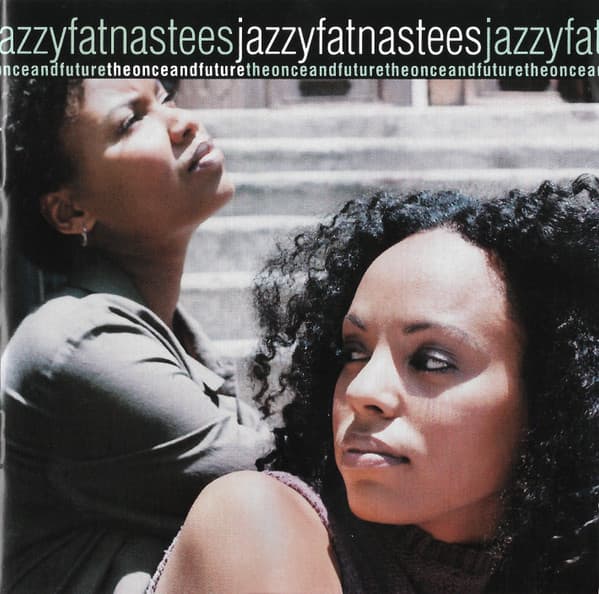 Jazzyfatnastees – The Once And Future vinyl cover art