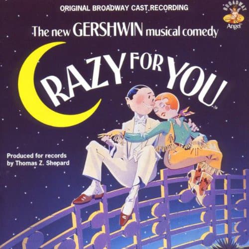 "Crazy For You" Broadway Cast – Crazy For You - The New Gershwin Musical Comedy vinyl cover art