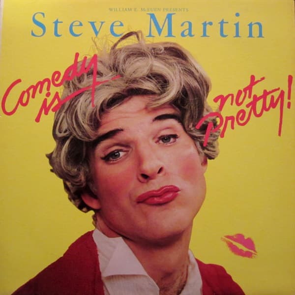 Steve Martin (2) – Comedy Is Not Pretty vinyl cover art