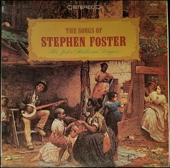 The John Halloran Singers – The Songs Of Stephen Foster vinyl cover art