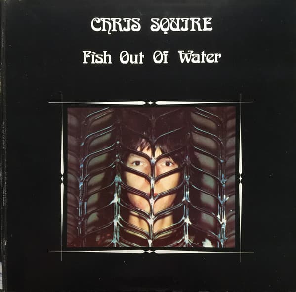 Chris Squire – Fish Out Of Water vinyl cover art