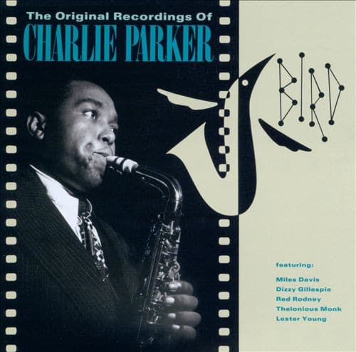 Charlie Parker – Bird - The Original Recordings Of Charlie Parker vinyl cover art