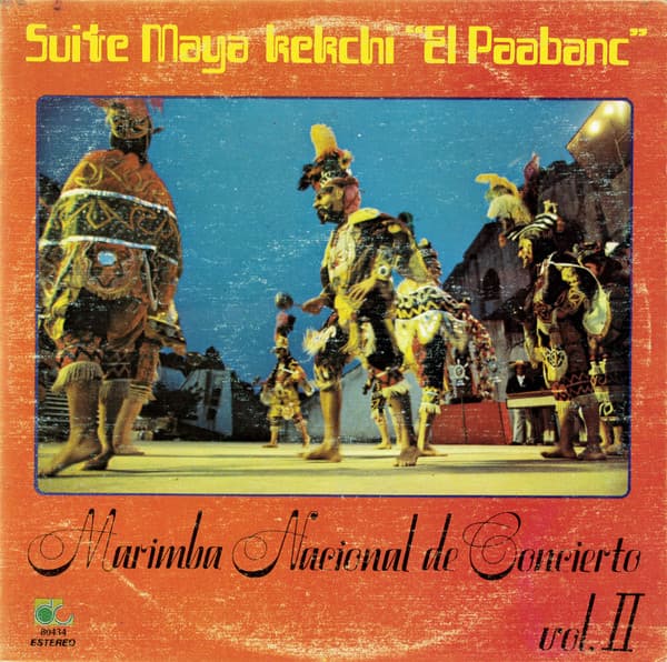 Suite Maya Kekchi “El Paabanc” Vol. II