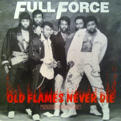 Full Force – Old Flames Never Die vinyl cover art