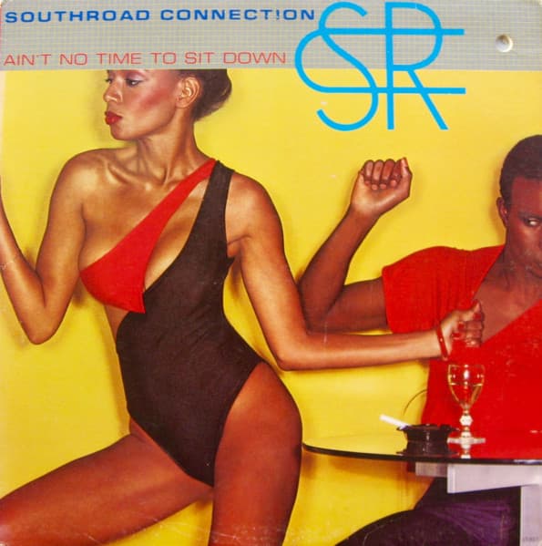 Southroad Connection – Ain'T No Time To Sit Down vinyl cover art