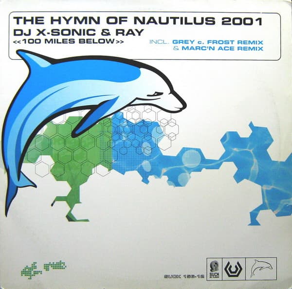 Dj X-Sonic & Ray – Trance - The Hymn Of Nautilus 2001 <<100 Miles Below>> vinyl cover art