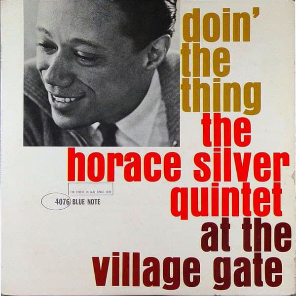 The Horace Silver Quintet – Doin' The Thing - At The Village Gate vinyl cover art