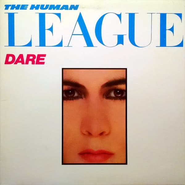 The Human League – Synth-Pop - Dare vinyl cover art