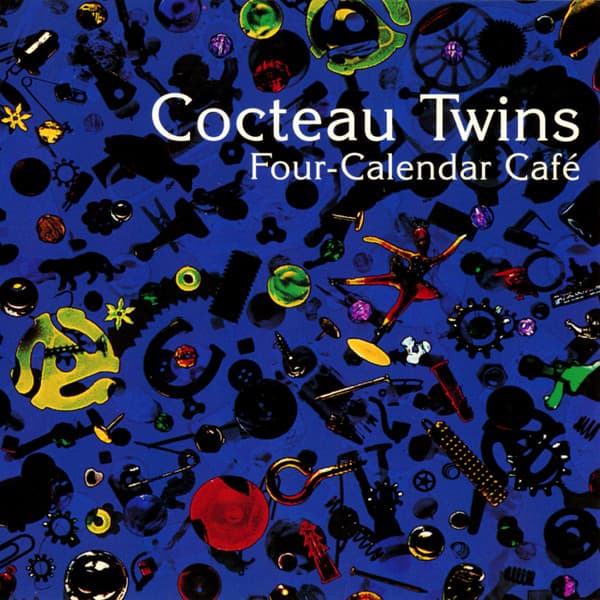 Cocteau Twins – Four-Calendar Café vinyl cover art